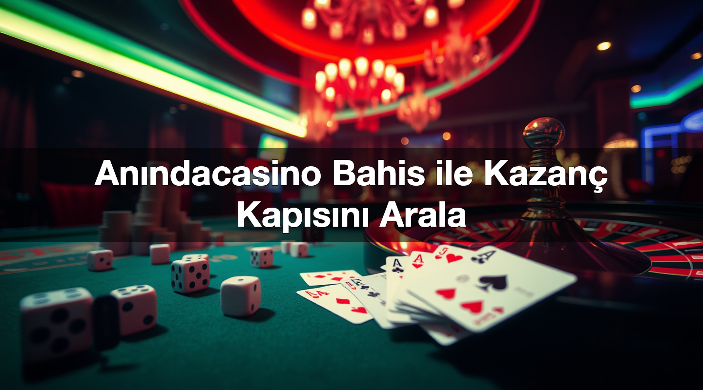 an ndacasino bahis ile kazan kap s n arala 1785103892049